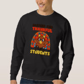 Thankful For Students Thanksgiving Teacher 1 Trui (Voorkant)