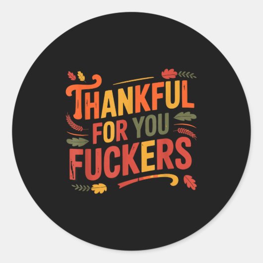 Thankful For You Forers Funny Thanksgiving Friends Ronde Sticker (Voorkant)