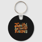 Thankful For You Forers, Funny Thanksgiving  Sleutelhanger (Voorkant)