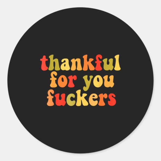 Thankful For You Forers Thanksgiving Happy Turkey Ronde Sticker (Voorkant)