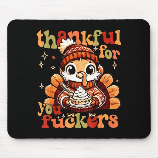Thankful For You Forers Thanksgiving Turkey Pumpki Muismat (Voorkant)