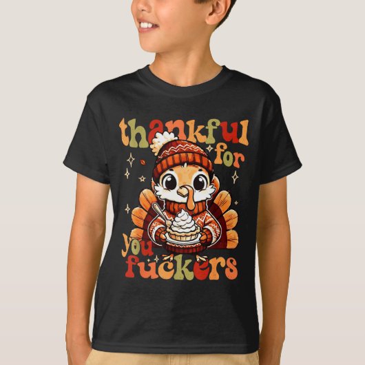 Thankful For You Forers Thanksgiving Turkey Pumpki T-shirt (Voorkant)