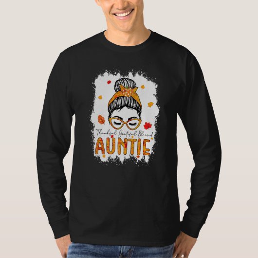 Thankful Grateful Blessed Auntie Pumpkins Messy Bu T-shirt (Voorkant)