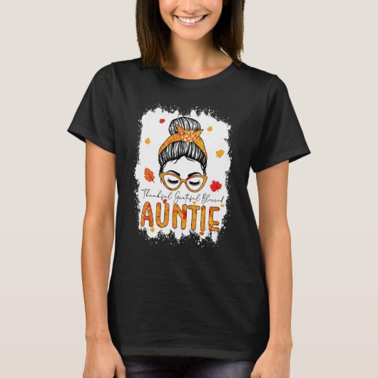 Thankful Grateful Blessed Auntie Pumpkins Messy Bu T-shirt (Voorkant)