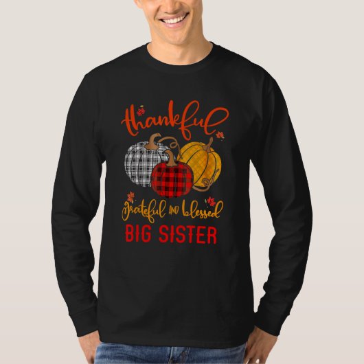 Thankful Grateful Blessed Big Sister Autumn Fall P T-shirt (Voorkant)