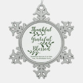 Thankful Grateful Blessed dark green modern script Tin Sneeuwvlok Ornament (Voorkant)