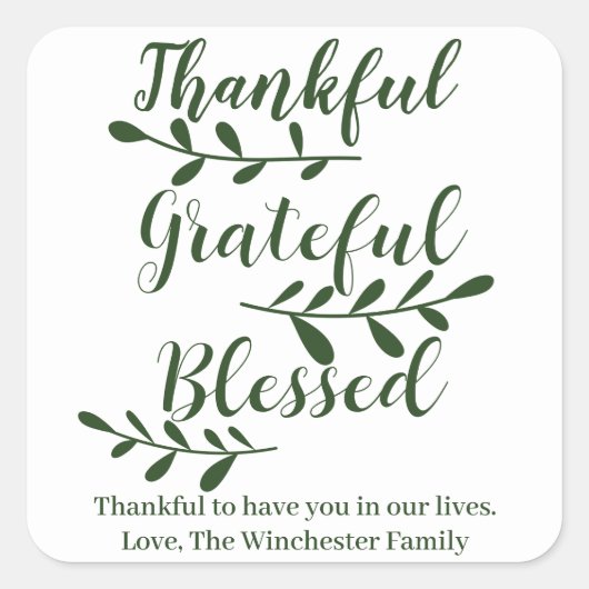 Thankful Grateful Blessed dark green script Vierkante Sticker (Voorkant)