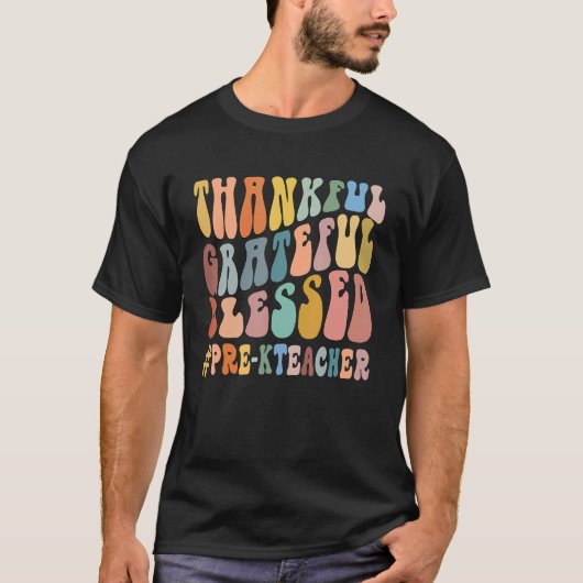 Thankful Grateful Blessed Groovy Teaching Pre K Te T-shirt (Voorkant)