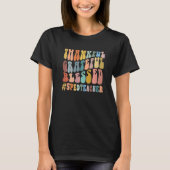 Thankful Grateful Blessed Groovy Teaching SPED Tea T-shirt (Voorkant)