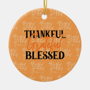 Thankful, Grateful, Blessed Keramisch Ornament