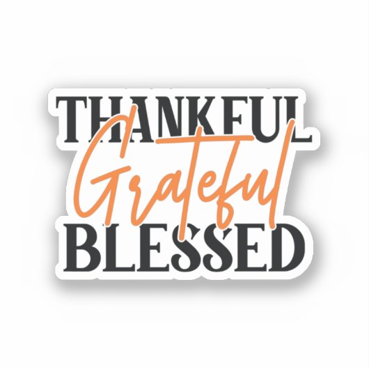 Thankful, Grateful, Blessed Sticker (Voorkant)