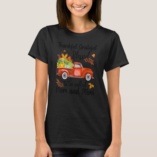 Thankful Grateful Blessed To Be Call Mom & Mimi T-shirt (Voorkant)