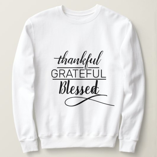 Thankful Grateful Blessed Woman Script White Trui (Design voorkant)