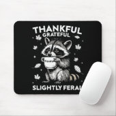 Thankful Grateful Slightly Feral Funny Raccoon Aut Muismat (Met muis)