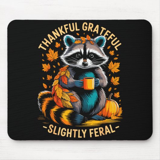 Thankful Grateful Slightly Feral Funny Raccoon Aut Muismat (Voorkant)