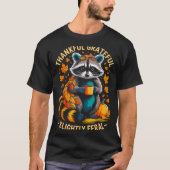 Thankful Grateful Slightly Feral Funny Raccoon Aut T-shirt (Voorkant)