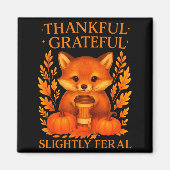 Thankful Grateful Slightly Feral Funny Raccoon Tha Magneet (Voorkant)