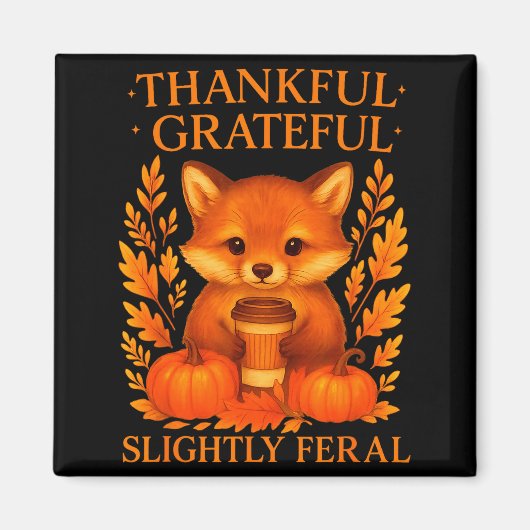 Thankful Grateful Slightly Feral Funny Raccoon Tha Magneet (Voorkant)