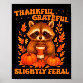 Thankful Grateful Slightly Feral Funny Raccoon Tha Poster (Voorkant)