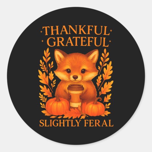 Thankful Grateful Slightly Feral Funny Raccoon Tha Ronde Sticker (Voorkant)