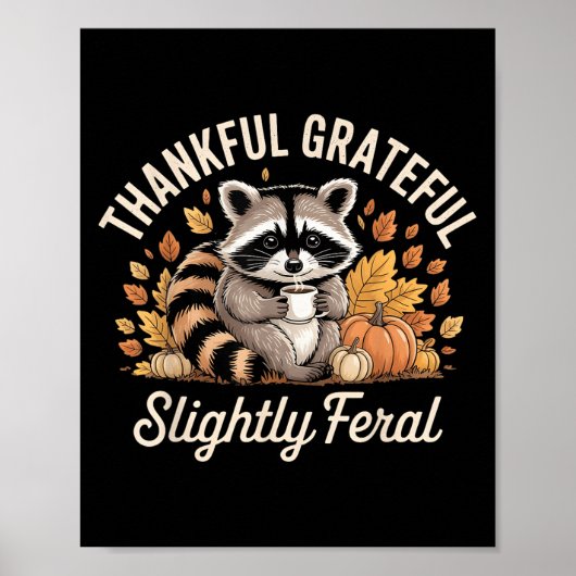 Thankful Grateful Slightly Feral Raccoon Cozy Autu Poster (Voorkant)
