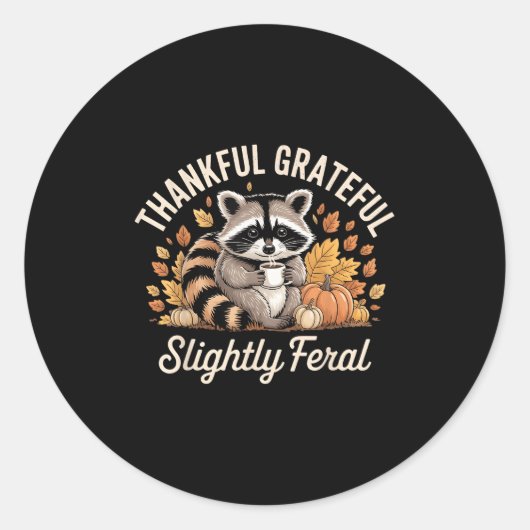 Thankful Grateful Slightly Feral Raccoon Cozy Autu Ronde Sticker (Voorkant)