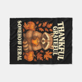 Thankful Grateful Somehow Feral Funny Raccoon Autu Fleece Deken (Voorkant (Horizontaal))