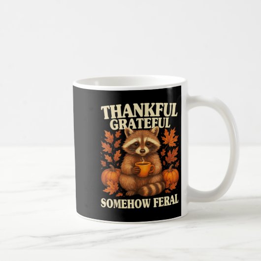Thankful Grateful Somehow Feral Funny Raccoon Autu Koffiemok (Rechts)