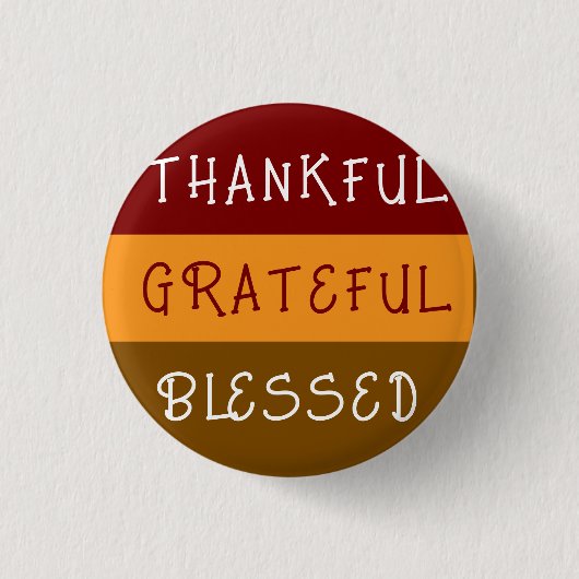 Thankful—Greatful—Blessedful pin button (Voorkant)