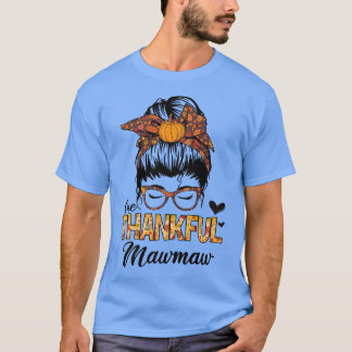 Thankful Mawmaw Funny Messy Bun Herfst Autumn Beda T-shirt