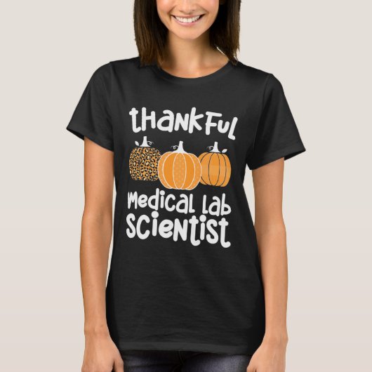 Thankful Medical Lab Scientist Thanksgiving Med La T-shirt (Voorkant)