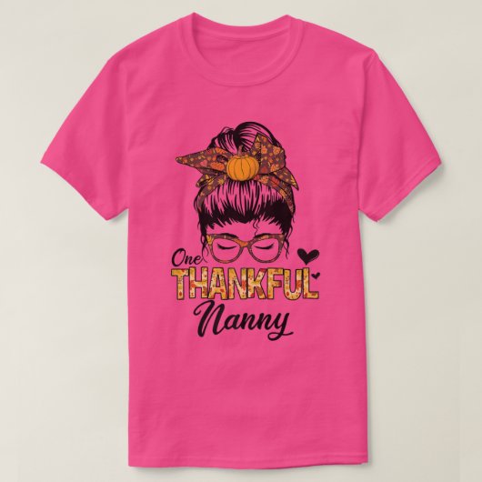 Thankful Nanny Funny Messy Bun Herfst herfst Thank T-shirt (Design voorkant)