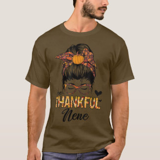 Thankful Nene Funny Messy Bun Fall Autumn Thanksgi T-shirt