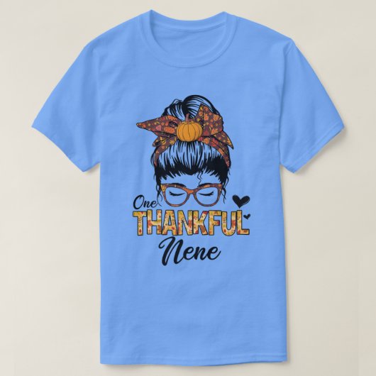 Thankful Nene Funny Messy Bun Herfst herfst Thanks T-shirt (Design voorkant)