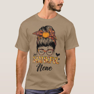 Thankful Nene Funny Messy Bun Herfst herfst Thanks T-shirt
