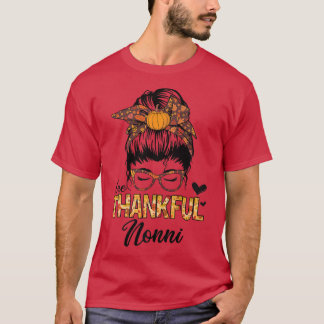 Thankful Nonni Funny Messy Bun Herfst herfst Thank T-shirt