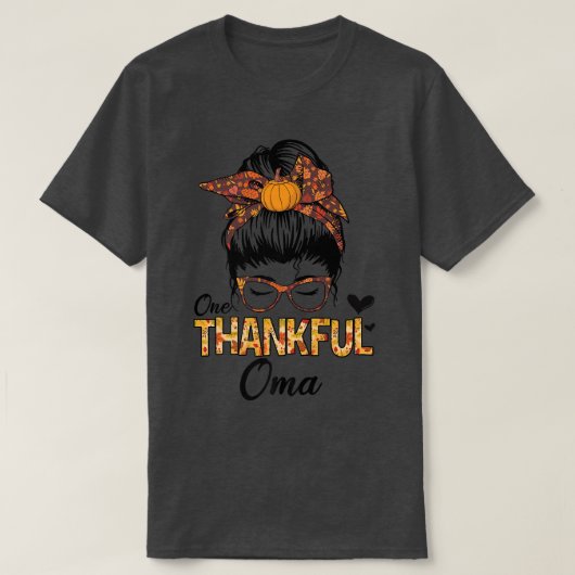 Thankful Oma Funny Messy Bun Herfst herfst Thanksg T-shirt (Design voorkant)
