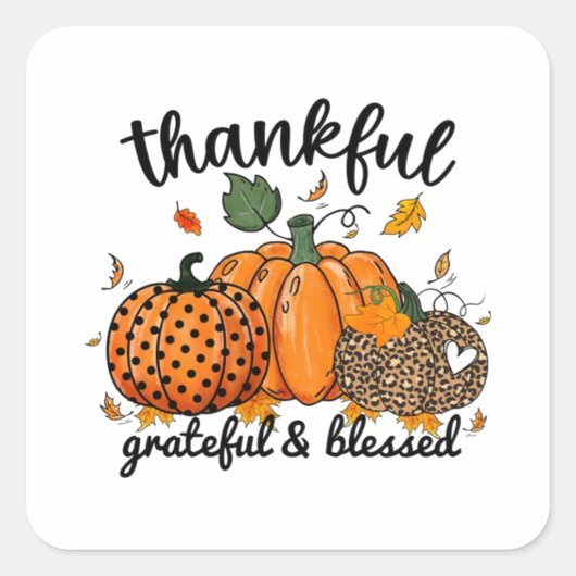 Thankful Pumpkin Grateful And Blessed Vierkante Sticker (Voorkant)