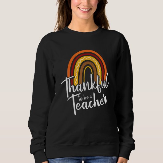 Thankful Teacher Thanksgiving Day Cute Boho Rainbo Trui (Voorkant)