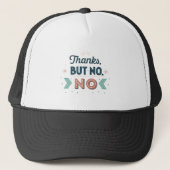 Thanks But No Minimal Sarcastic Typography Trucker Pet (Voorkant)