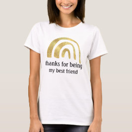 thanks for being my best friend custom t-shirt