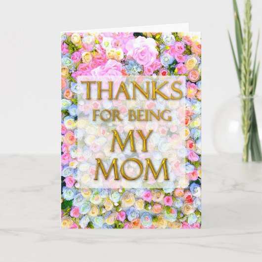 Thanks for being my Mom card Kaart (Voorkant)
