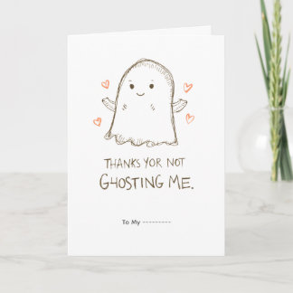 Thanks for Not Ghosting Me Funny Valentine Design Kaart