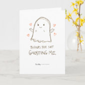 Thanks for Not Ghosting Me Funny Valentine Design Kaart (Gele Bloem)