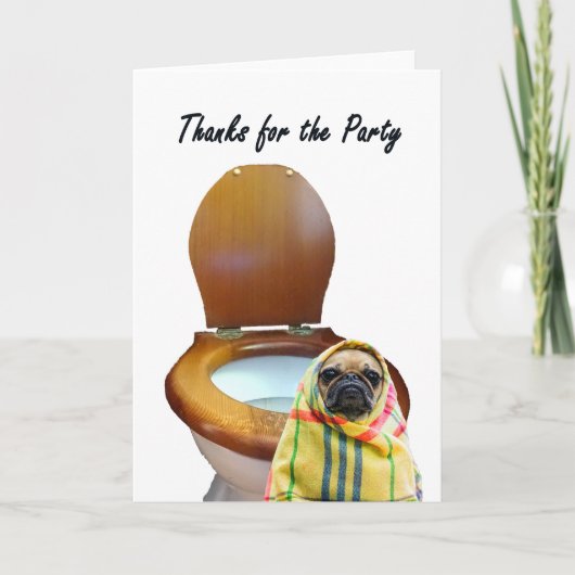 Thanks for the party, pug dog and toilet, humor bedankkaart (Voorkant)