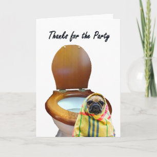 Thanks for the party, pug dog and toilet, humor bedankkaart