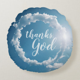 Thanks, God Clouds Photography Blue Sky  Rond Kussen