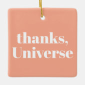 Thanks, Universe Keramisch Ornament (Voorkant)