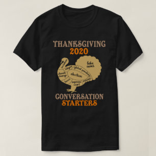 Thanksgiving 2020 Conversation Starter Funny Turk T-shirt