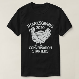 Thanksgiving 2020 Conversation Starter Funny Turk T-shirt